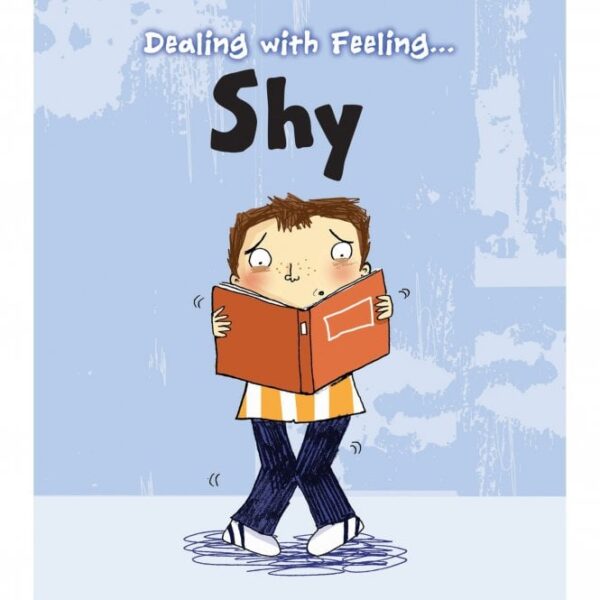 Dealing with Feeling (Shy)